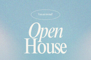 Text: You are invited! Open House